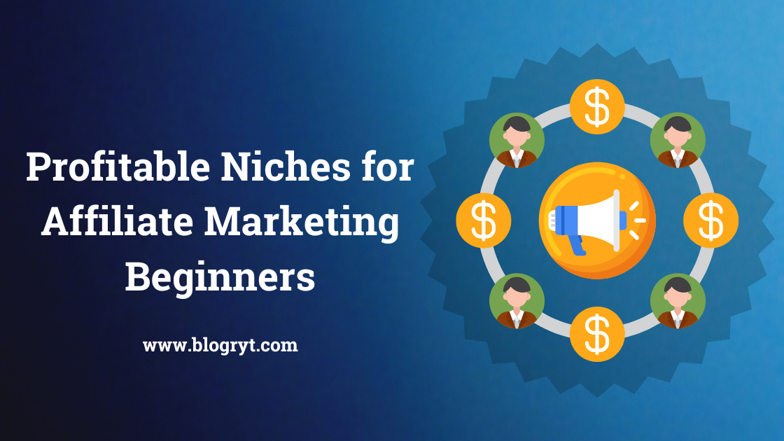 Profitable Niches for Affiliate Marketing Beginners